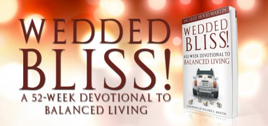 Wedded Bliss! A 52-Week Devotional to Balanced Living